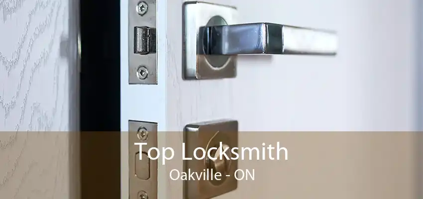 Top Locksmith Oakville - ON