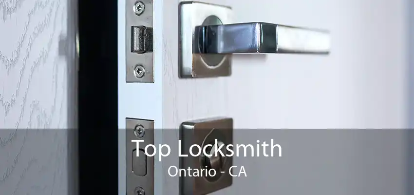 Top Locksmith Ontario - CA