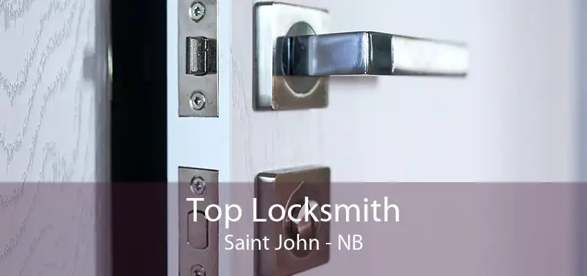 Top Locksmith Saint John - NB