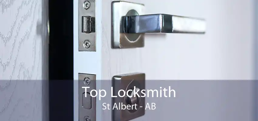 Top Locksmith St Albert - AB