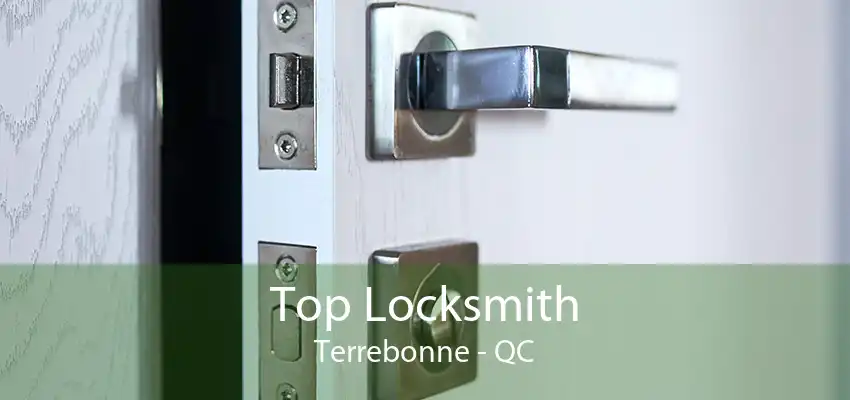 Top Locksmith Terrebonne - QC