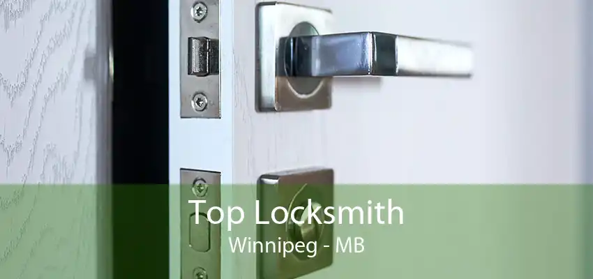 Top Locksmith Winnipeg - MB