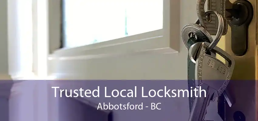 Trusted Local Locksmith Abbotsford - BC