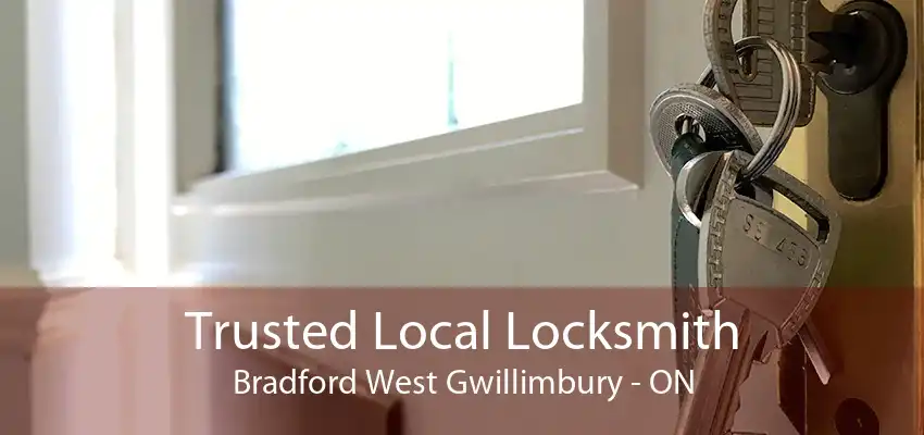 Trusted Local Locksmith Bradford West Gwillimbury - ON