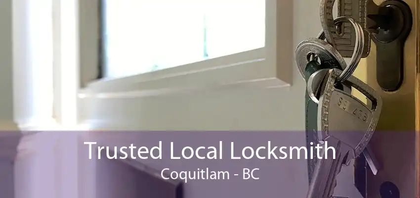 Trusted Local Locksmith Coquitlam - BC