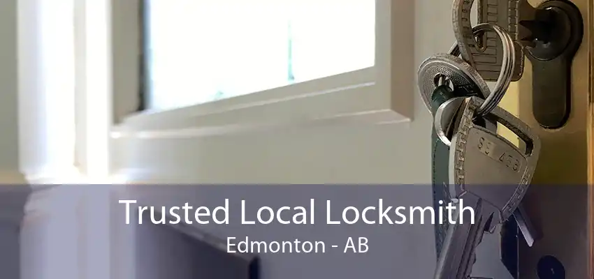 Trusted Local Locksmith Edmonton - AB