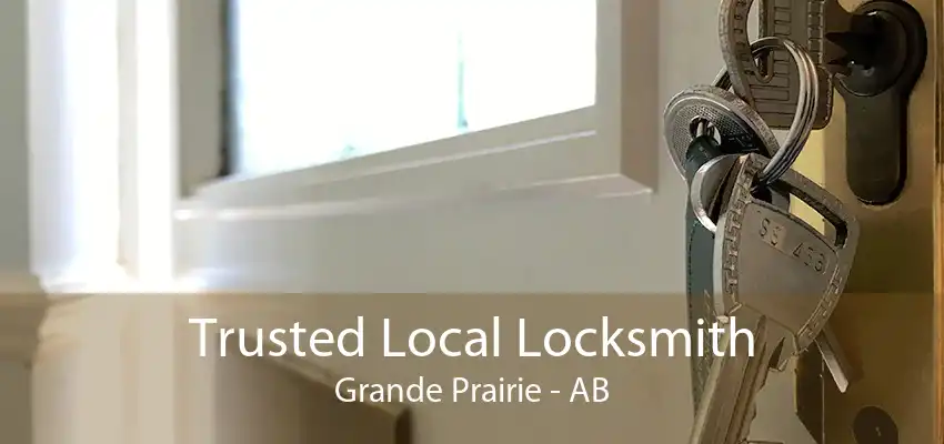 Trusted Local Locksmith Grande Prairie - AB