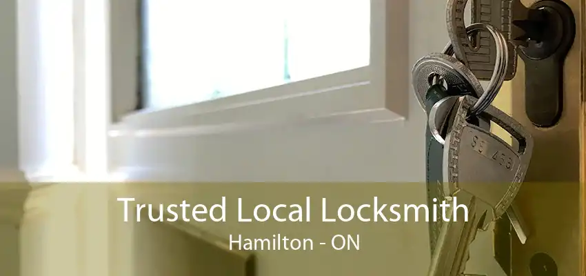 Trusted Local Locksmith Hamilton - ON