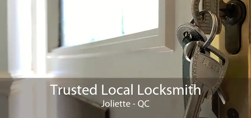 Trusted Local Locksmith Joliette - QC