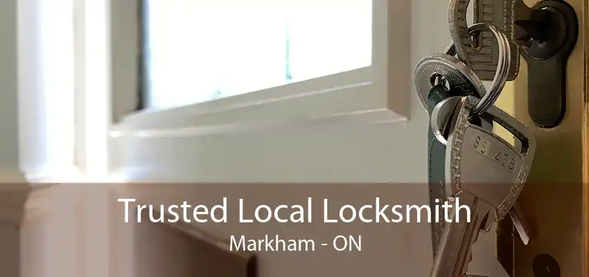 Trusted Local Locksmith Markham - ON