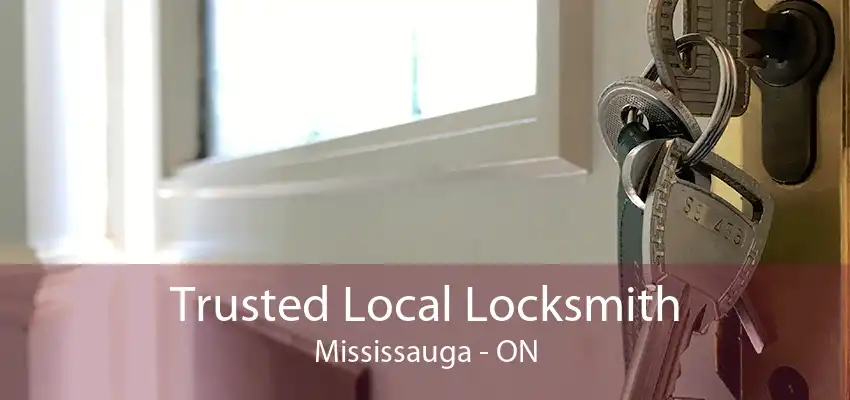 Trusted Local Locksmith Mississauga - ON