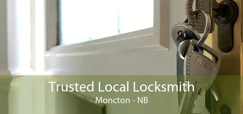 Trusted Local Locksmith Moncton - NB