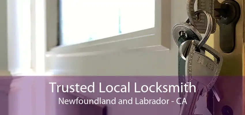 Trusted Local Locksmith Newfoundland and Labrador - CA