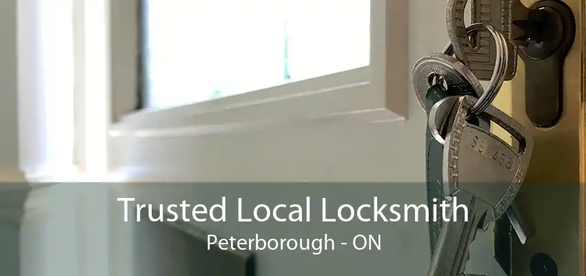 Trusted Local Locksmith Peterborough - ON