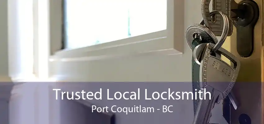 Trusted Local Locksmith Port Coquitlam - BC