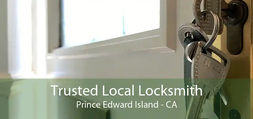 Trusted Local Locksmith Prince Edward Island - CA