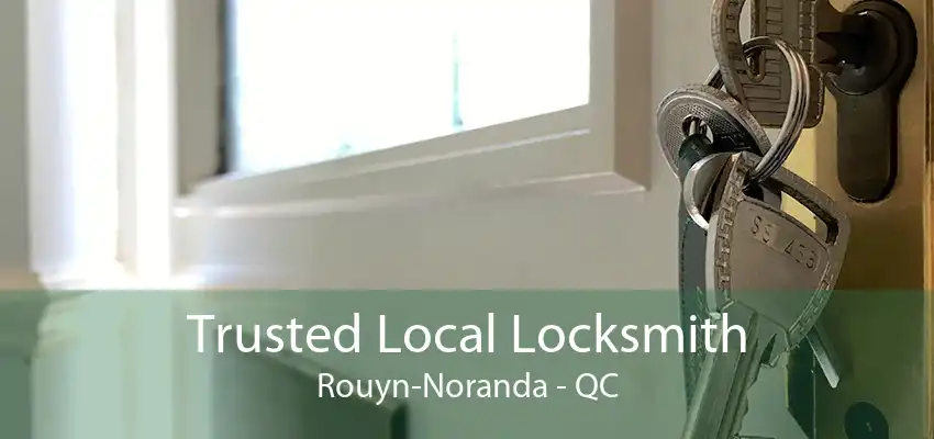 Trusted Local Locksmith Rouyn-Noranda - QC