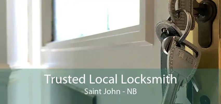 Trusted Local Locksmith Saint John - NB