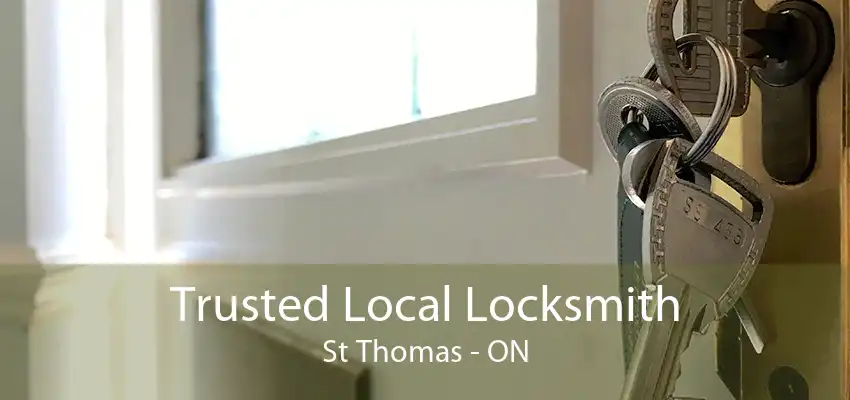 Trusted Local Locksmith St Thomas - ON