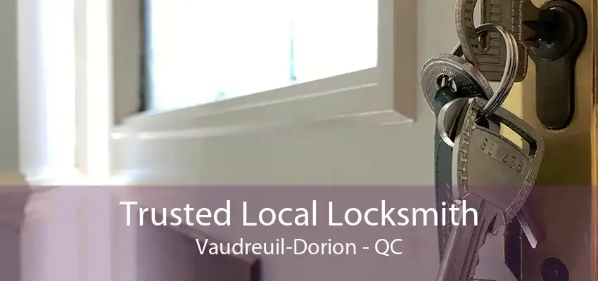 Trusted Local Locksmith Vaudreuil-Dorion - QC