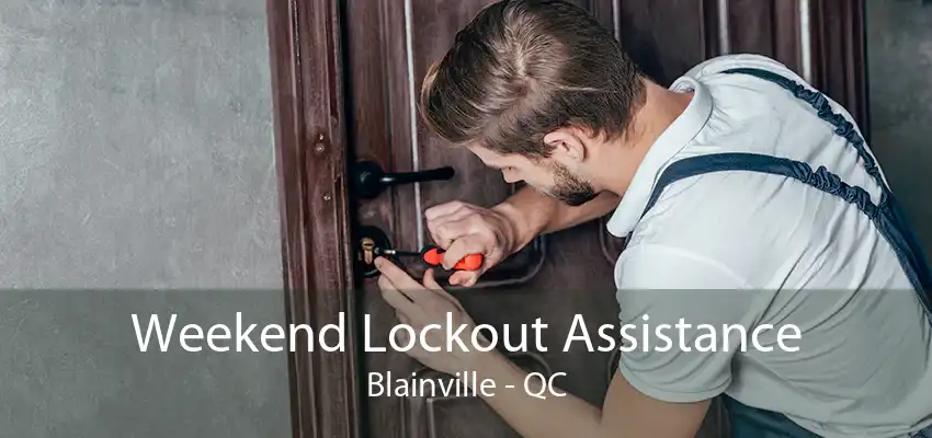 Weekend Lockout Assistance Blainville - QC