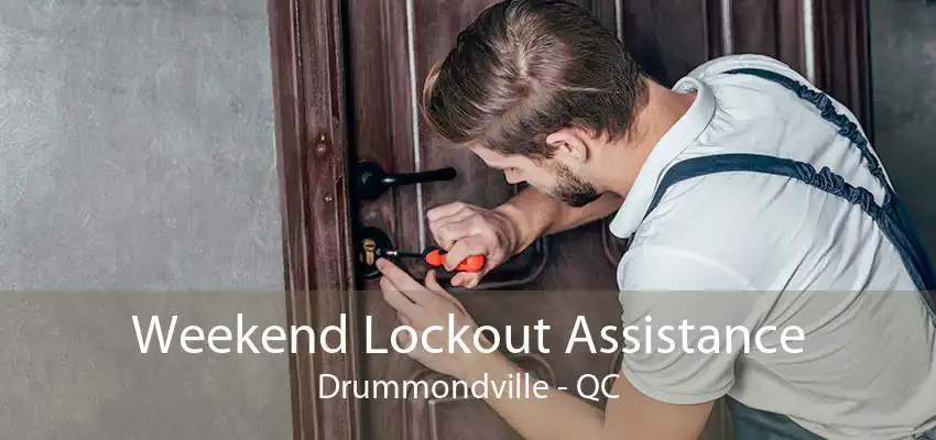 Weekend Lockout Assistance Drummondville - QC