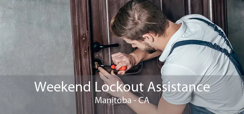 Weekend Lockout Assistance Manitoba - CA