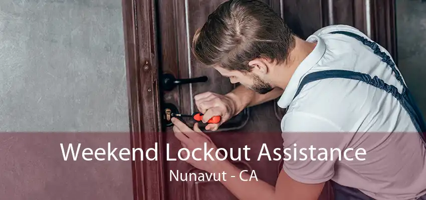 Weekend Lockout Assistance Nunavut - CA