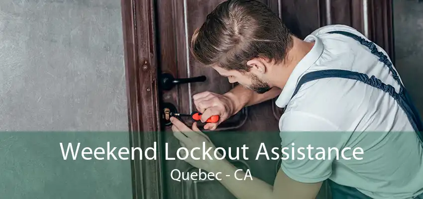 Weekend Lockout Assistance Quebec - CA