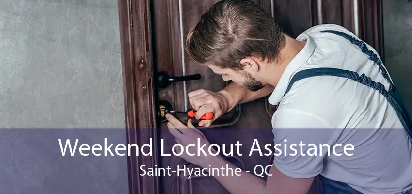 Weekend Lockout Assistance Saint-Hyacinthe - QC