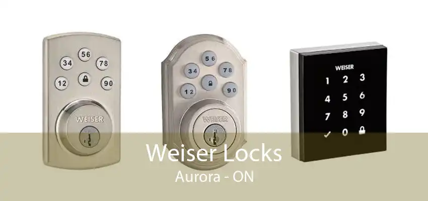 Weiser Locks Aurora - ON