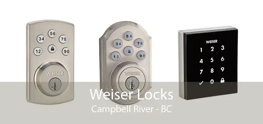 Weiser Locks Campbell River - BC