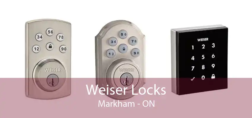 Weiser Locks Markham - ON