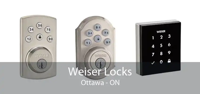 Weiser Locks Ottawa - ON