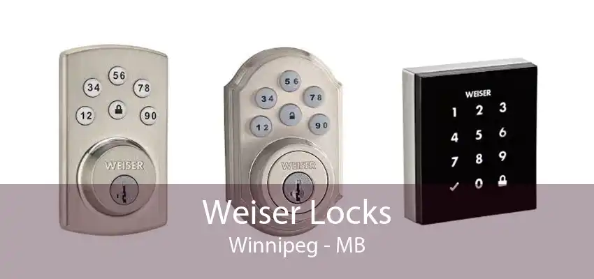 Weiser Locks Winnipeg - MB