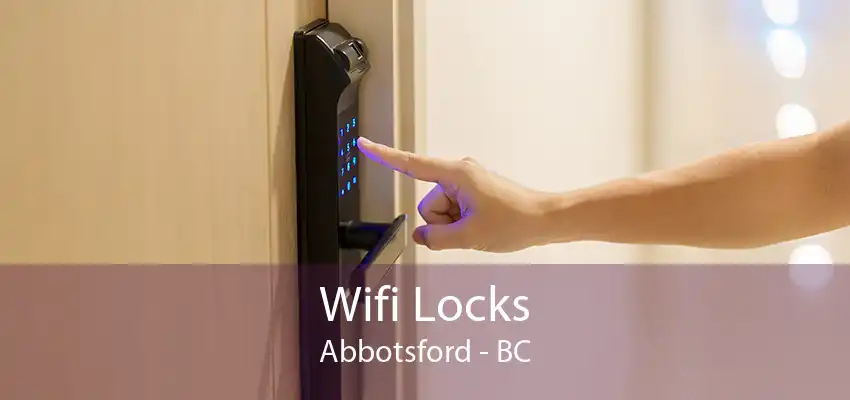 Wifi Locks Abbotsford - BC