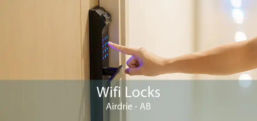 Wifi Locks Airdrie - AB