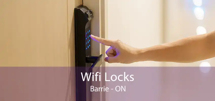 Wifi Locks Barrie - ON