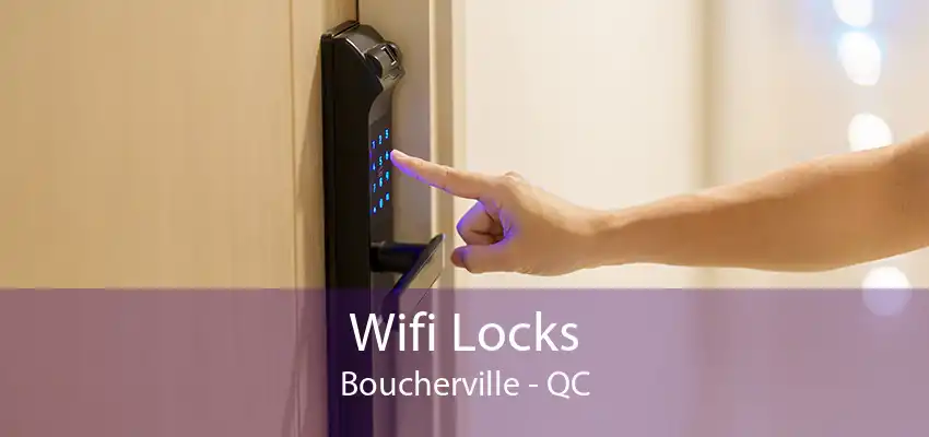 Wifi Locks Boucherville - QC