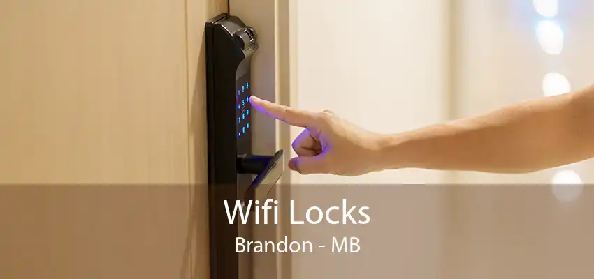 Wifi Locks Brandon - MB