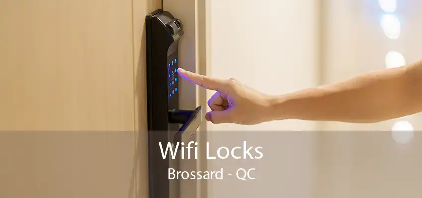 Wifi Locks Brossard - QC