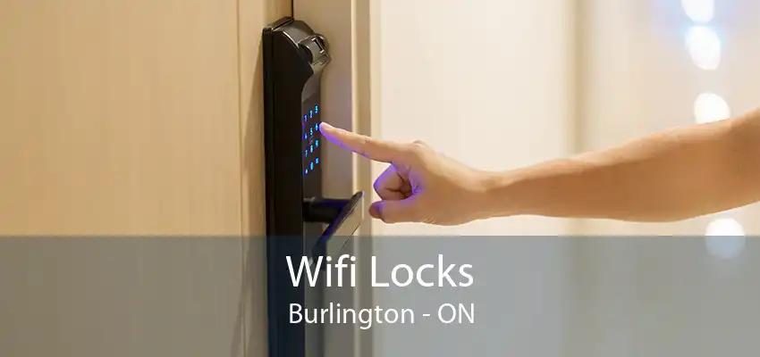 Wifi Locks Burlington - ON