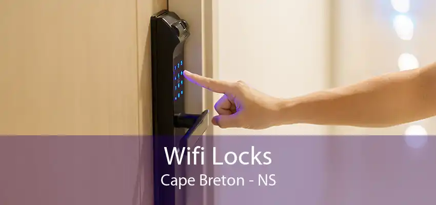 Wifi Locks Cape Breton - NS