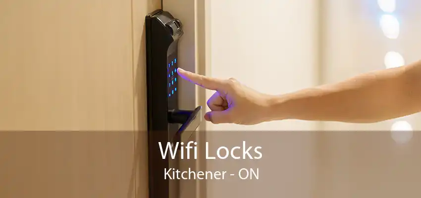 Wifi Locks Kitchener - ON