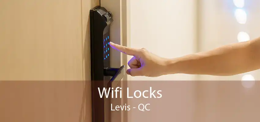 Wifi Locks Levis - QC