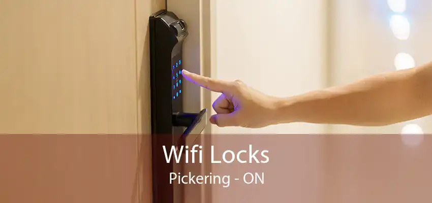 Wifi Locks Pickering - ON