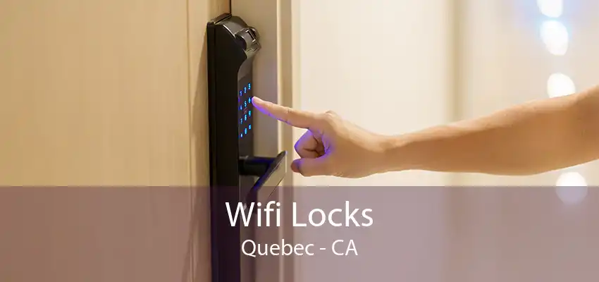 Wifi Locks Quebec - CA