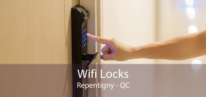 Wifi Locks Repentigny - QC