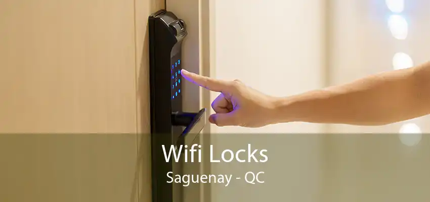 Wifi Locks Saguenay - QC