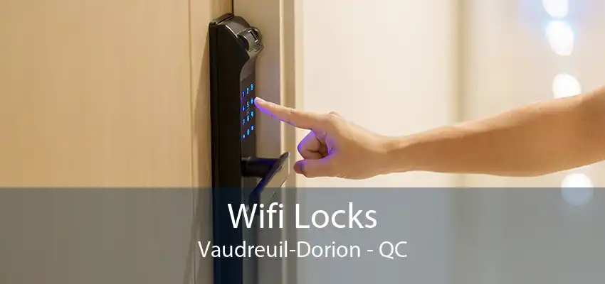 Wifi Locks Vaudreuil-Dorion - QC